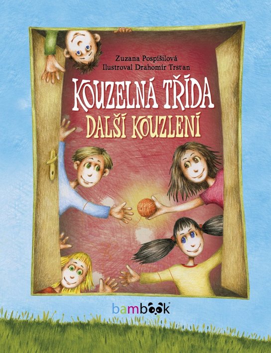 Kouzelná třída – další kouzlení -  Zuzana Pospíšilová