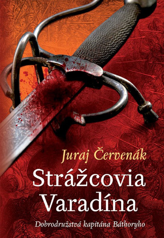 Strážcovia Varadína -  Juraj Červenák