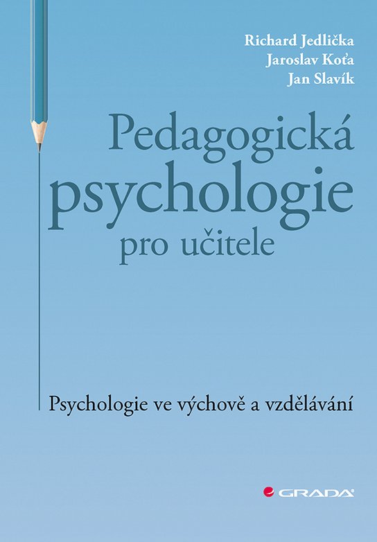 Pedagogická psychologie pro učitele -  Jaroslav Koťa
