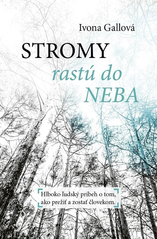 Stromy rastú do neba -  Ivona Gallová