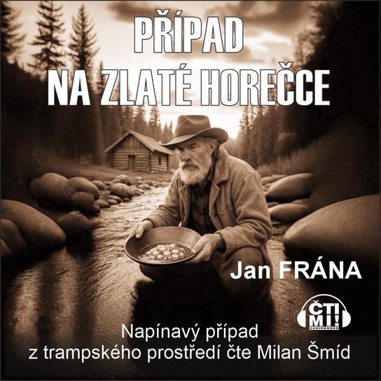 Případ na Zlaté horečce -  Jan Frána