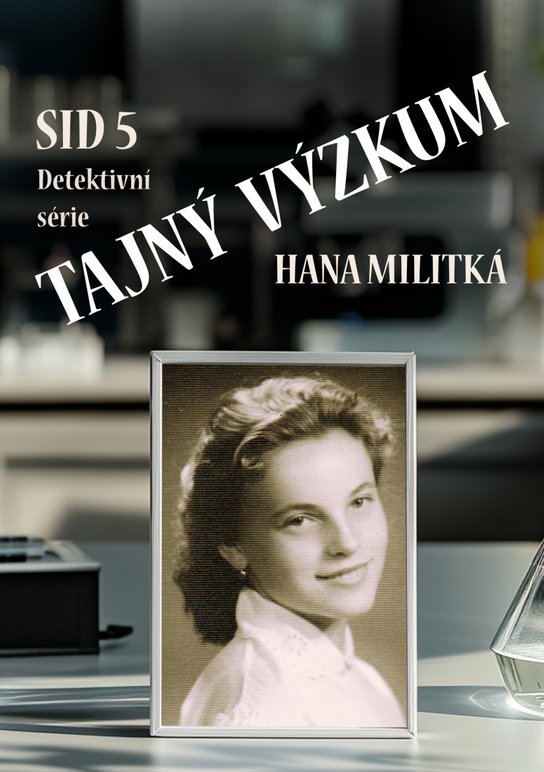 SID 5: Tajný výzkum - Hana Militká
