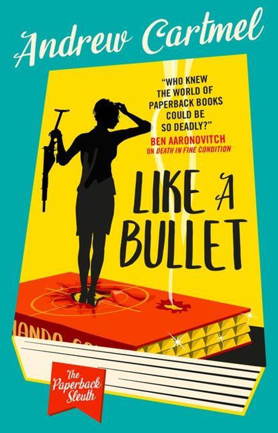 The Paperback Sleuth - Like a Bullet -  Andrew Cartmel
