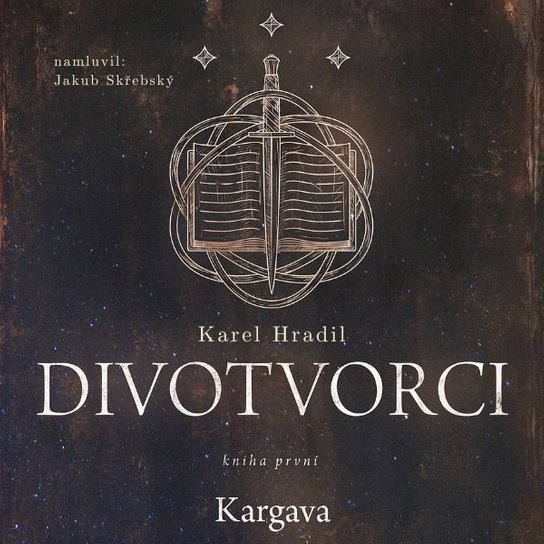 Divotvorci 1 - Kargava - Karel Hradil