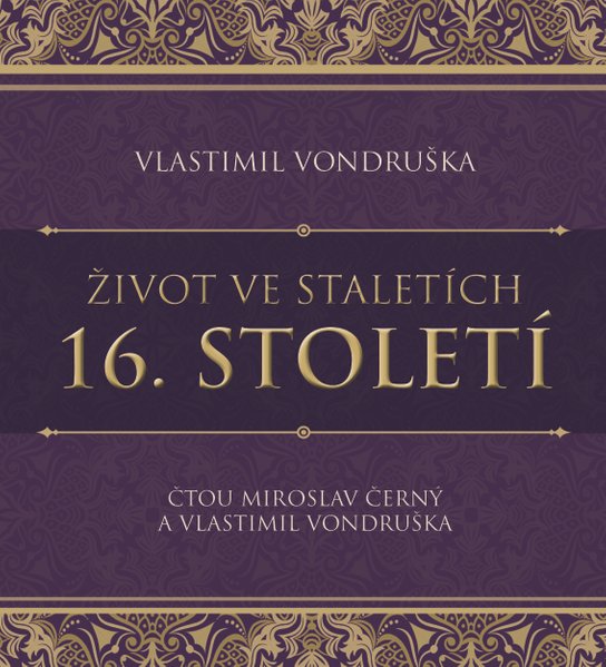 Život ve staletích – 16. století