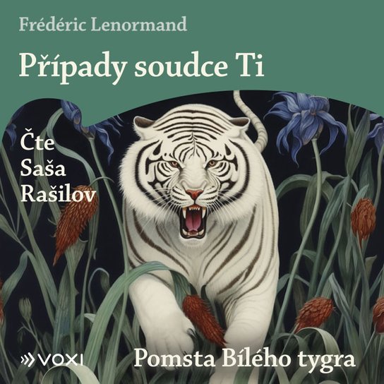Případy soudce Ti: Pomsta Bílého tygra -  Frédéric Lenormand