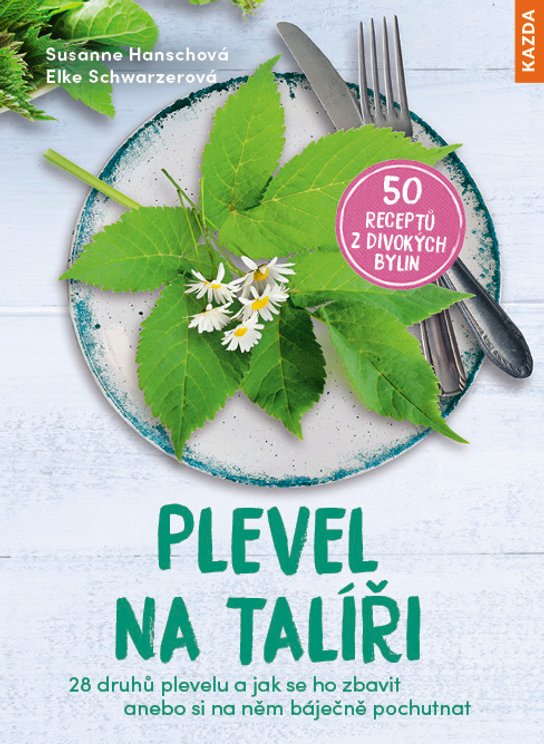 Plevel na talíři - Susanne Hanschová, Elke Schwarzerová