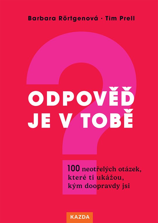 Odpověď je v tobě - Barbara Rörtgenová, Tim Prell