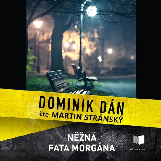 Něžná fata morgána -  Dominik Dán