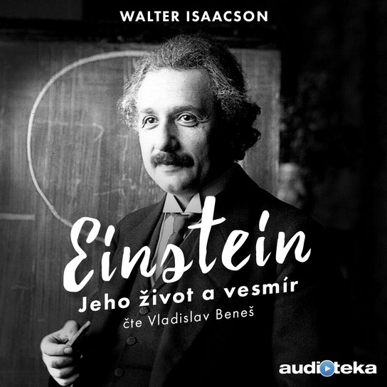 Einstein - Jeho život a vesmír -  Walter Isaacson