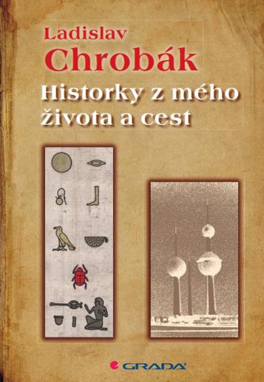 Historky z mého života a cest -  Ladislav Chrobák