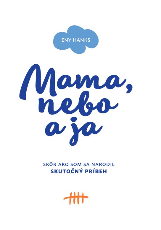 Mama, nebo a ja -  Eny Hanks