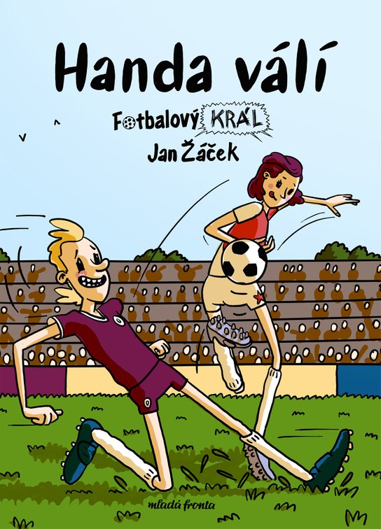 Fotbalový král: Handa válí -  Jan Žáček