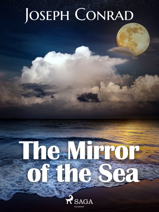 The Mirror of the Sea -  Joseph Conrad