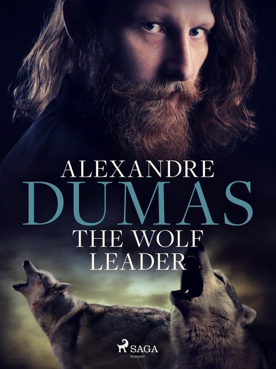 The Wolf Leader -  Alexander ml. Dumas