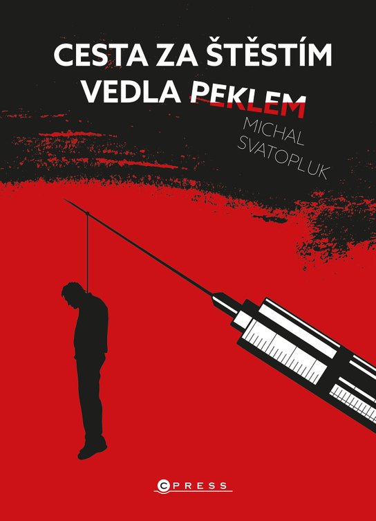 Cesta za štěstím vedla peklem -  Michal Svatopluk
