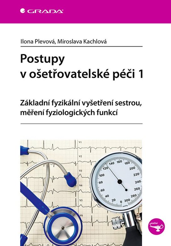 Postupy v ošetřovatelské péči 1 -  Miroslava Kachlová