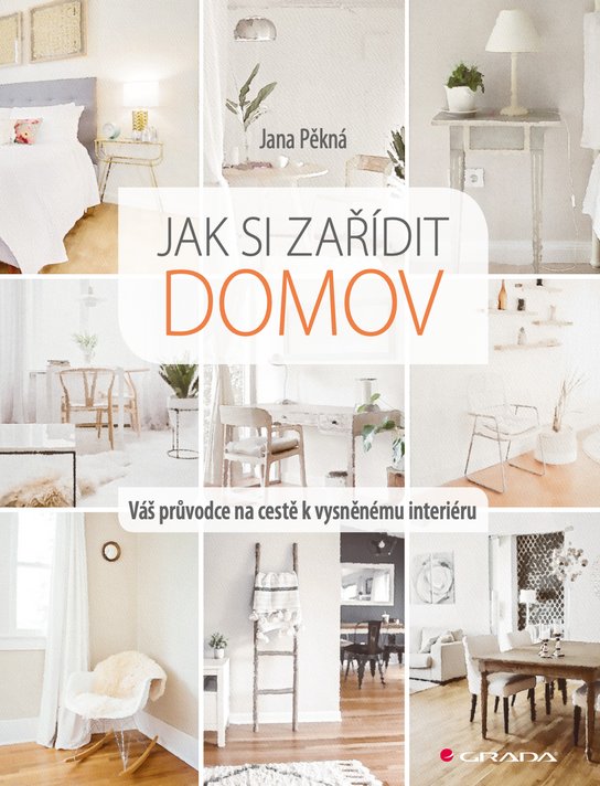 Jak si zařídit domov -  Jana Pěkná