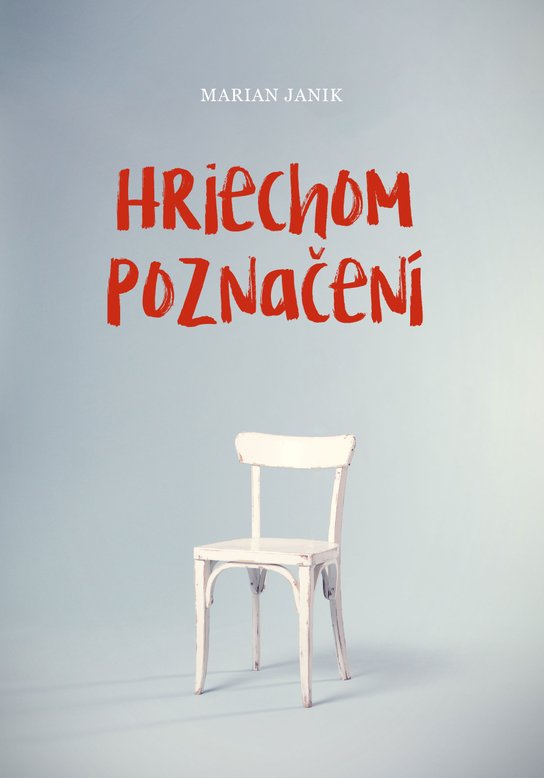 Hriechom poznačení -  Marian Janik