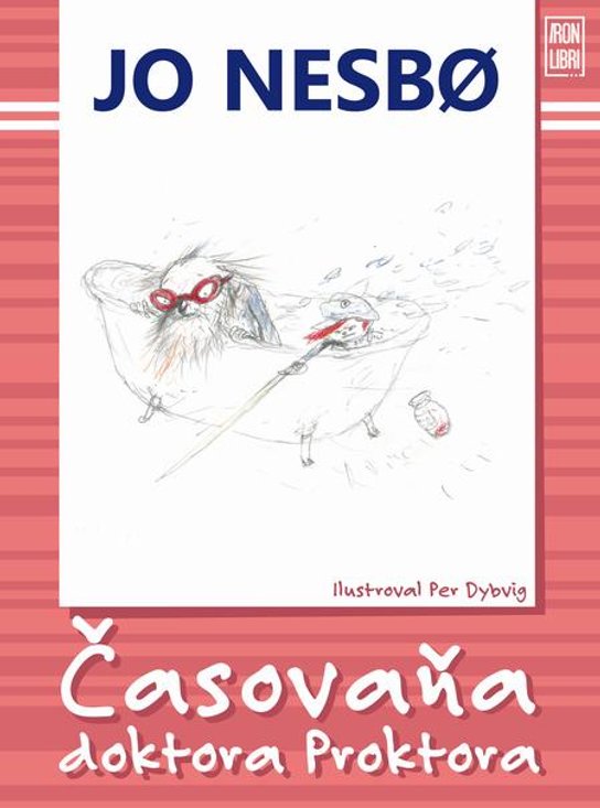 Časovaňa doktora Proktora -  Jo Nesbø