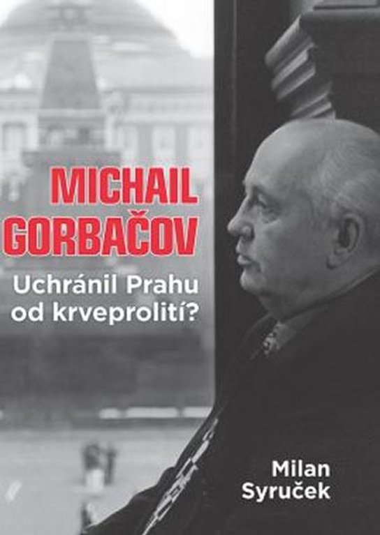Michail Gorbačov -  Milan Syruček