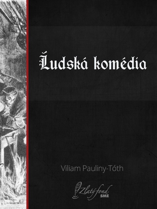 Ľudská komédia -  Viliam Pauliny-Tóth