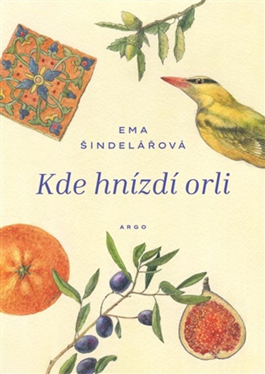 Kde hnízdí orli -  Ema Šindelářová