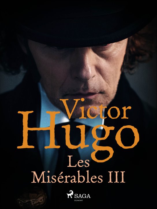 Les Misérables III -  Victor Hugo