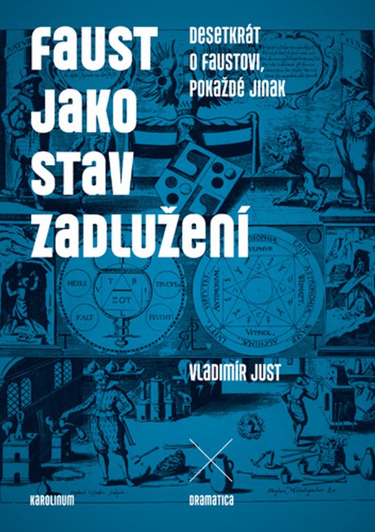 Faust jako stav zadlužení -  Vladimír Just