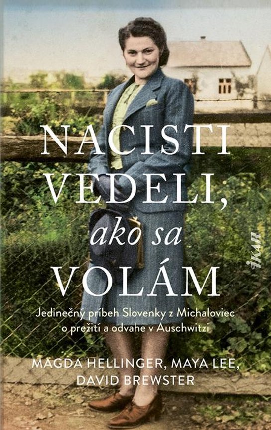 Nacisti vedeli, ako sa volám -  Magda Hellinger