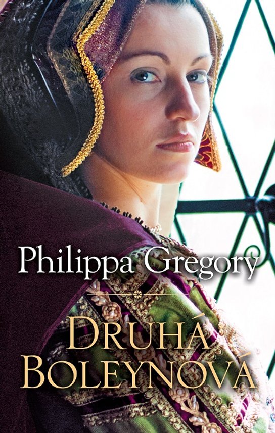Druhá Boleynová -  Philippa Gregory