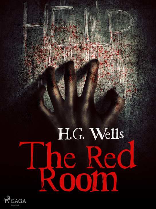 The Red Room -  H. G. Wells