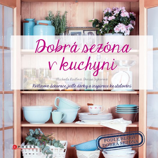 Dobrá sezóna v kuchyni -  Denisa Sýkorová