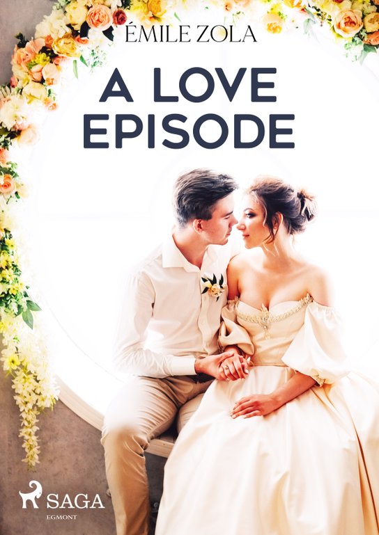 A Love Episode -  Emile Zola