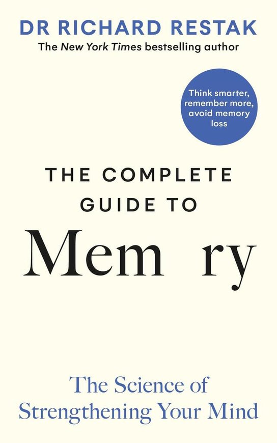 The Complete Guide to Memory -  Richard Restak