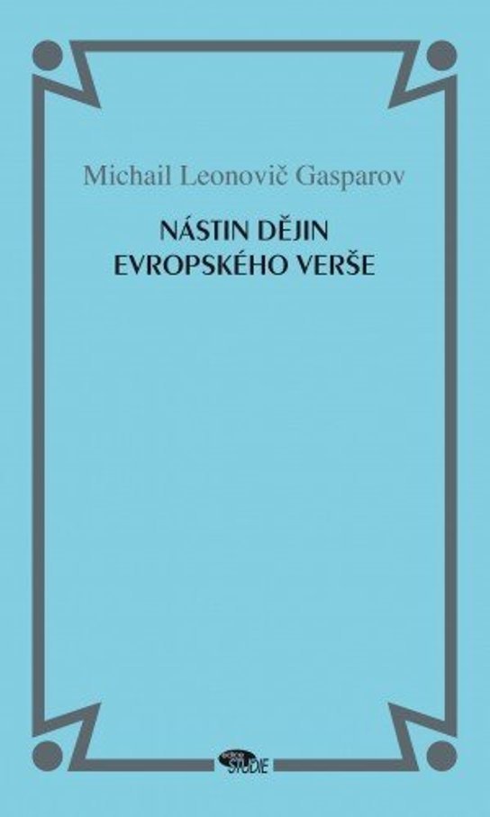 Nástin dějin evropského verše - Michail Gasparov