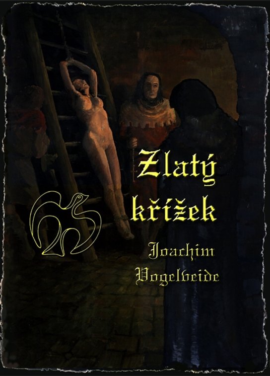 Zlatý křížek -  Joachim Vogelweide