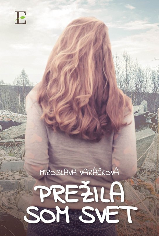 Prežila som svet -  Miroslava Varáčková