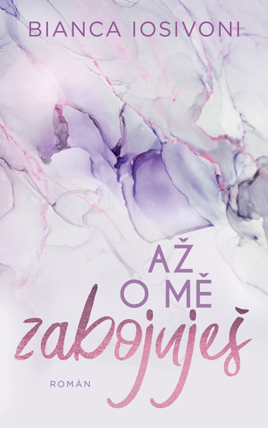 Až o mě zabojuješ -  Bianca Iosivoni