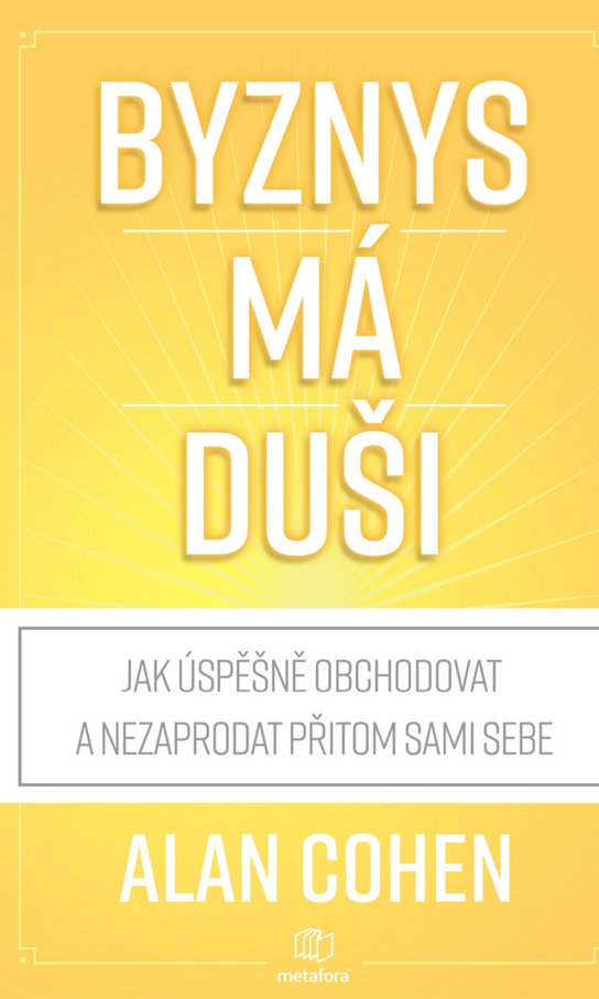 Byznys má duši -  Alan Cohen
