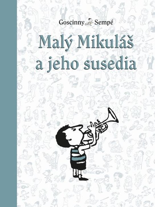 Malý Mikuláš a jeho susedia -  René Goscinny