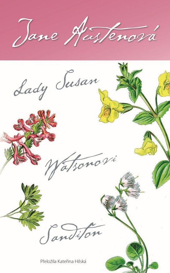 Lady Susan, Watsonovi, Sanditon -  Jane Austen