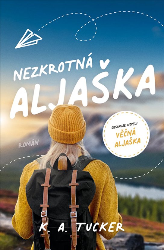 Nezkrotná Aljaška -  K.A. Tucker