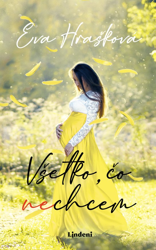 Všetko, čo (ne)chcem -  Eva Hrašková