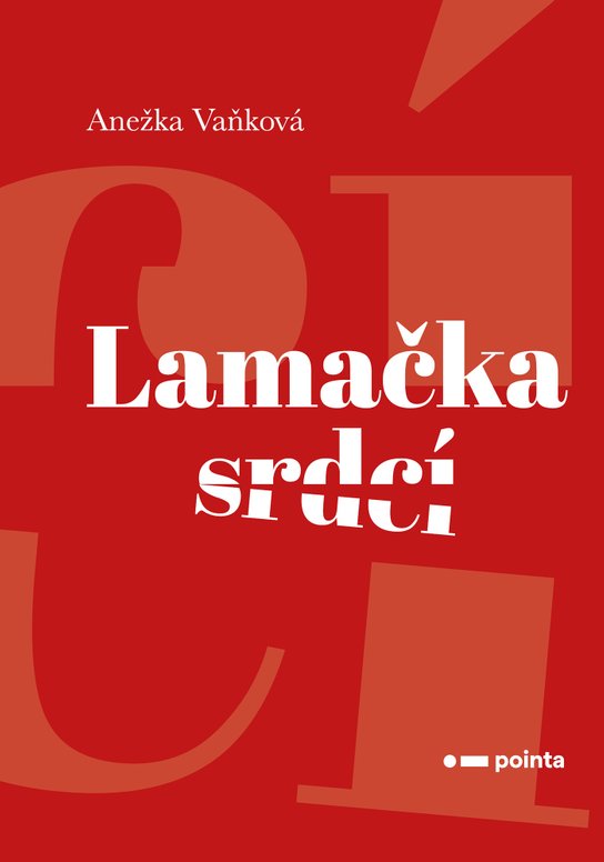 Lamačka srdcí -  Anežka Vaňková