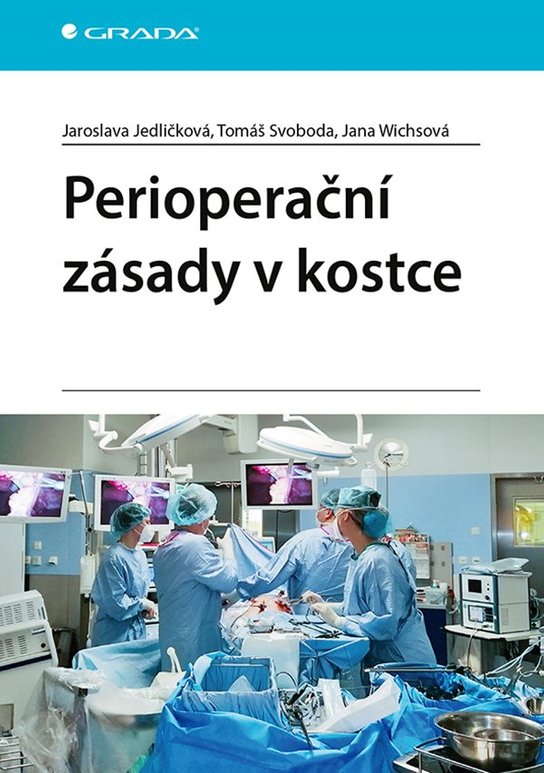 Perioperační zásady v kostce -  Jana Wichsová