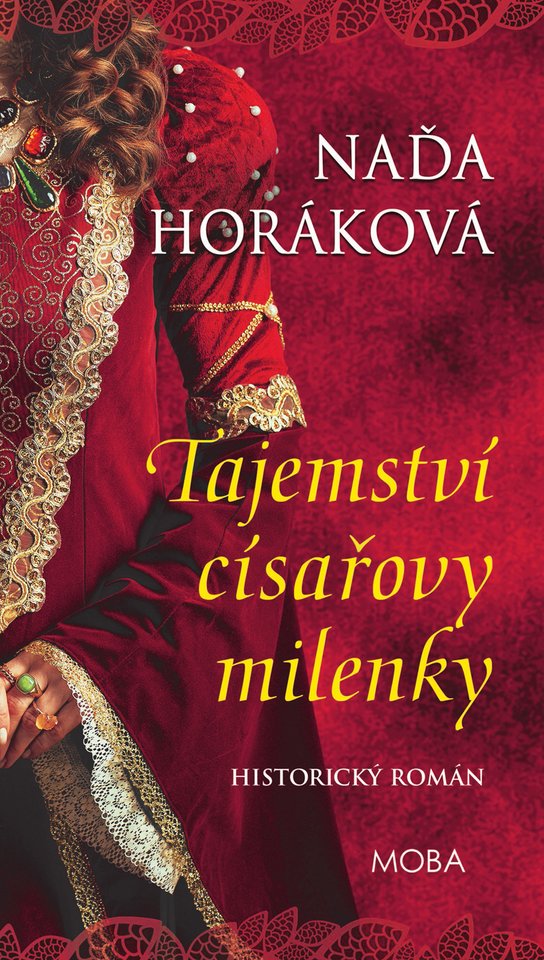 Tajemství císařovy milenky -  Naďa Horáková