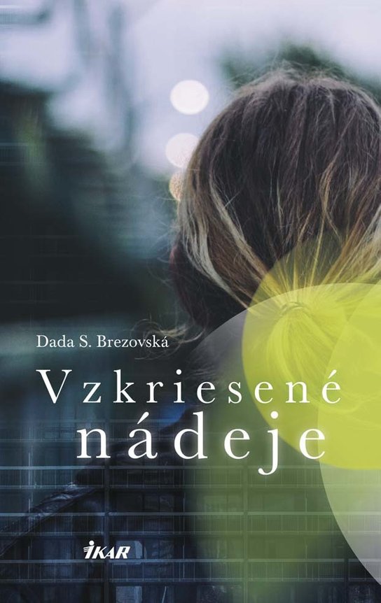 Vzkriesené nádeje -  Dada S. Brezovská