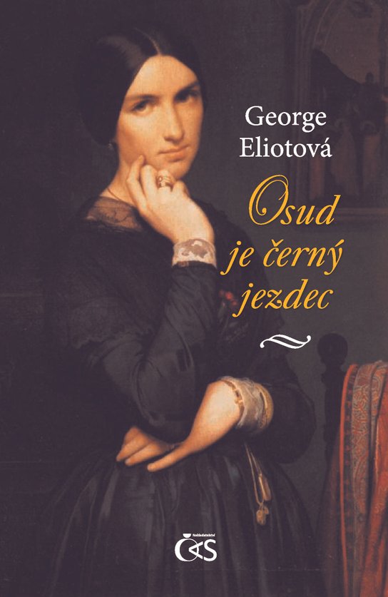 Osud je černý jezdec -  George Eliotová