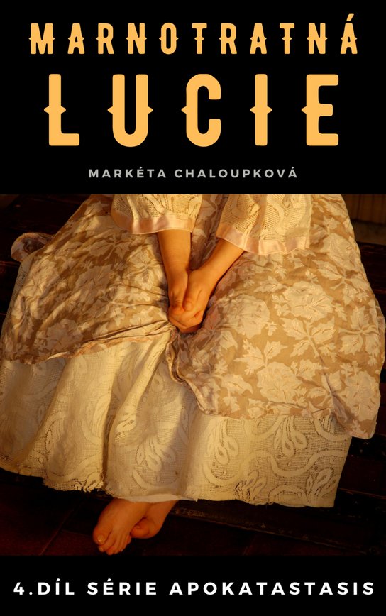 Marnotratná Lucie -  Markéta Chaloupková